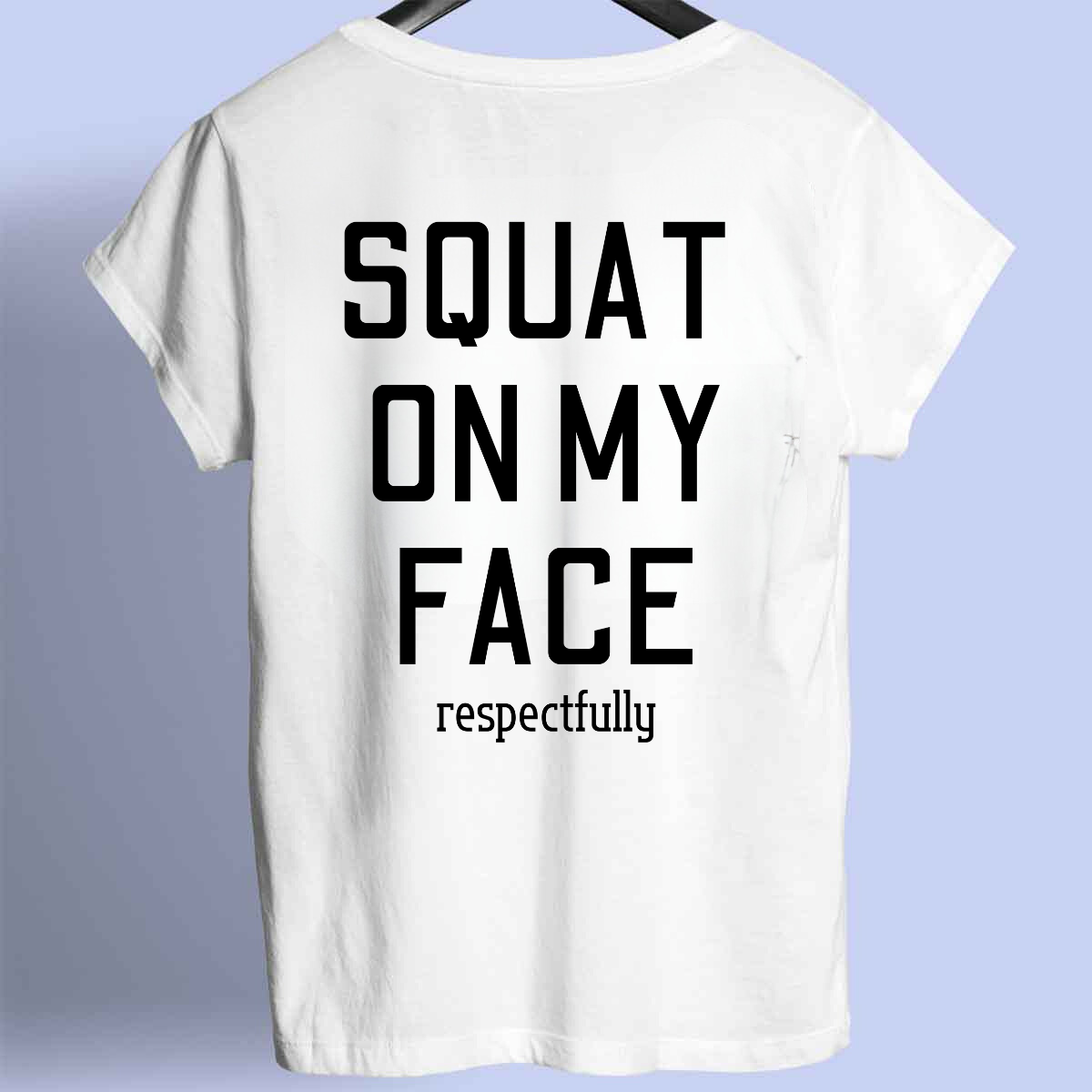 SQUAT - Premium Shirt Unisex Frontprint